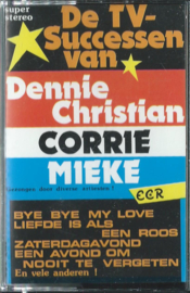 MC – Various - De TV-Successen van Dennie Christian – Corrie - Mieke – jaren ‘80