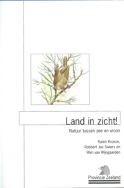 Land in zicht! – Karen Kroese, Robbert Jan Swiers en Wim van Wijngaarden - 2003
