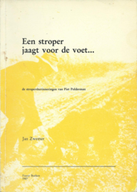 Een stroper jaagt voor de voet. . . – Jan Zwemer – 1987