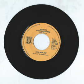 IVAN HEYLEN – DE WILDE BOERNDOCHTERE / ‘K HAD ZO GEIRN MEE A - 1974 (♪)