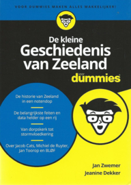 De kleine Geschiedenis van Zeeland voor dummies -  Jan Zwemer, Jeanine Dekker - 2017
