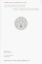 GESCHIEDENIS VAN MIDDELBURG – Peter Sijnke, Tobias van Gent - 2001