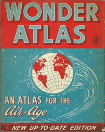 WONDER ATLAS - AN ATLAS FOR THE Air-Age – ca. 1955