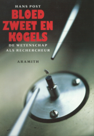 BLOED, ZWEET EN KOGELS – HANS POST - 1996