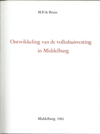 Ontwikkeling van de volkshuisvesting in Middelburg - M.P. de Bruin - 1983