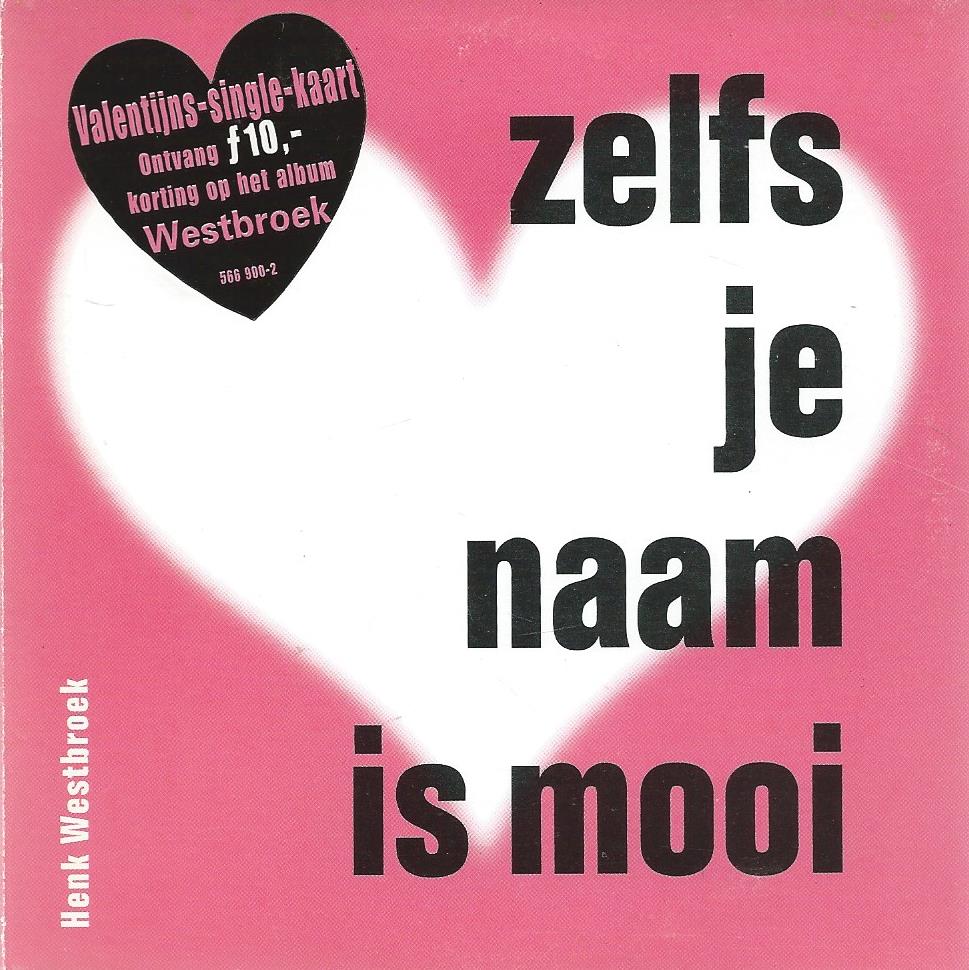 CD – Single – Henk Westbroek – zelfs je naam is mooi - 1999