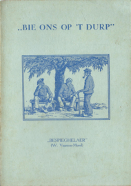 “BIE ONS OP ’T DURP” - "BESPIEGHELAER” (W. Vaarzon Morel) – 1951