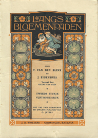 LANGS BLOEMENPADEN - T. VAN DEN BLINK EN J. EIGENHUIS – TWEEDE STUKJE – 1949