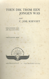 TOEN DIK TROM EEN JONGEN WAS – C.JOH. KIEVIET – ca. 1940