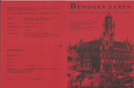 BEWOGEN JAREN - Middelburg in de 20ste eeuw - Peter Sijnke en Anneke van Waarden-Koets - 1994