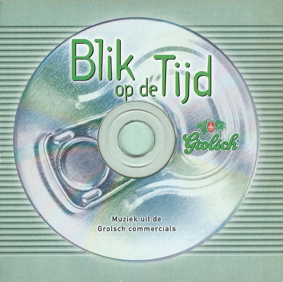 CD – Blik Op De Tijd: Muziek Uit De Grolsch Commercials - 2000