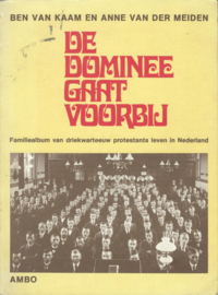 DE DOMINEE GAAT VOORBIJ – BEN VAN KAAM EN ANNE VAN DER MEIDEN - 1974