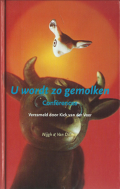 U wordt zo gemolken – CONFÉRENCES – Verzameld door Kick van der Veer - 1996