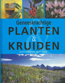 Geneeskrachtige PLANTEN & KRUIDEN – Dr. Ute Künkele, Till R. Lohmeyer - 2009