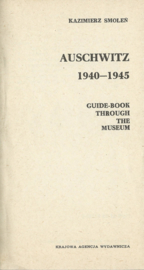 AUSCHWITZ 1940-1945 GUIDE-BOOK THROUGH THE MUSEUM – KAZIMIERZ SMOLEŃ - 1981