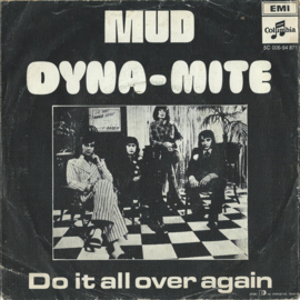 MUD – DYNA-MITE / Do it all over again – 1973 (♪)