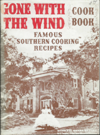 GONE WITH THE WIND COOK BOOK - FAMOUS  “SOUTHERN COOKING” RECIPES