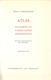ATLAS ALGEMENE EN VADERLANDSE GESCHIEDENIS – DR. B.A. VERMASEREN - 1966