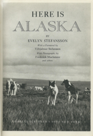 Here is ALASKA By Evelyn Stefansson - 1943
