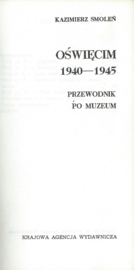 OŚWIĘCIM 1940-1945 PRZEWODNIK PO MUZEUM – KAZIMIERZ SMOLEŃ - 1978