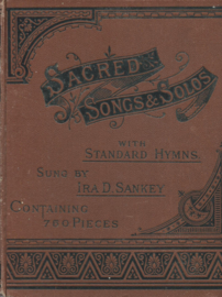 SACRED SONGS AND SOLOS WITH Standard Hymns COMBINED – IRA D. SANKEY - 1892