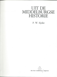 UIT DE MIDDELBURGSE HISTORIE - P.W. Sijnke - 1978