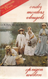 ONDER MOEDERS VLEUGELS – OP EIGEN WIEKEN – Louisa M. Alcott – jaren ‘70