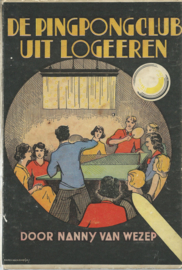 DE PINGPONGCLUB UIT LOGEEREN – NANNY VAN WEZEP - 1935