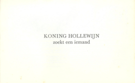 KONING HOLLEWIJN ZOEKT EEN IEMAND / – EN DE KORSTHEUVEL – Marten Toonder – 1973