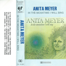 MC – ANITA MEYER – IN THE MEANTIME I WILL SING - 1976