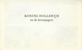 KONING HOLLEWIJN EN DE KROONJAGERS / – EN DE STEEN DER WIJZEN – Marten Toonder - 1973