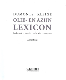 DUMONTS KLEINE OLIE- EN AZIJN LEXICON – Annme Iburg (Vertaling: Jolanda te Lindert) - 2005