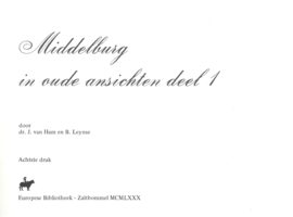 Middelburg in oude ansichten deel 1 - door dr. J. van Ham en B. Leynse - 1980
