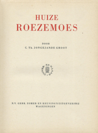 HUIZE ROEZEMOES – C.TH. JONGEJAN-DE GROOT - 1947