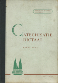 CATECHISATIE DICTAAT – Prof. Dr. W. H. Gispen - 1950