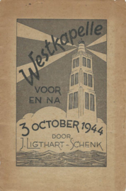 Westkapelle - VOOR EN NA 3 OCTOBER 1944 - J. Ligthart-Schenk - 1946