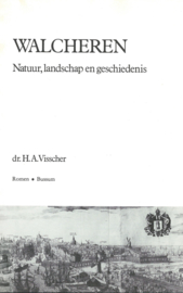 WALCHEREN – Natuur, landschap en geschiedenis – dr. H.A. Visscher - 1983 (2)