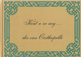 Kent u ze nog . . . die van Oostkapelle – A.J. de Broekert – 1982