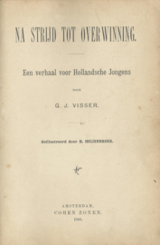 NA STRIJD TOT OVERWINNING – G.J. VISSER - 1898