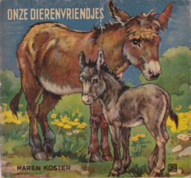 ONZE DIERENVRIENDJES – MAREN KOSTER – jaren ’20-‘30