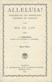 ALLELUIA! VERZAMELING VAN KERKELIJKE GEZANGEN EN GEBEDEN VOOR MIS EN LOF - L. VERHAEGEN – 1927