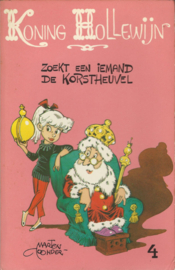 KONING HOLLEWIJN ZOEKT EEN IEMAND / – EN DE KORSTHEUVEL – Marten Toonder – 1973