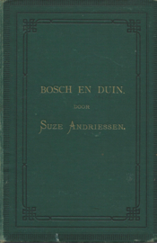 BOSCH EN DUIN – DRIE VERHALEN VOOR MEISJES – SUZE ANDRIESSEN - 1878