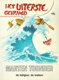 HET UITERSTE GEVRAAGD – MARTEN TOONDER - 1984
