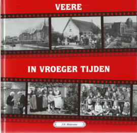 VEERE IN VROEGER TIJDEN DEEL 8 – J.H. Midavaine – 2006