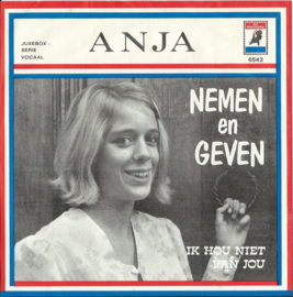 ANJA – NEMEN en GEVEN – IK HOU NIET VAN JOU - 1970 (♪)