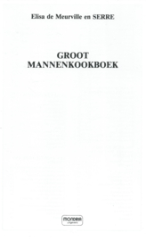 GROOT MANNENKOOKBOEK – Elisa de Meurville en SERRE - 1995
