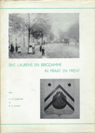 SINT LAURENS EN BRIGDAMME IN PRAAT EN PRENT – H. van Langevelde en W.A. Verbeek - 1974