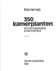 350 kamerplanten en hun toepassing in het interrieur – Rob Herwig - 1981