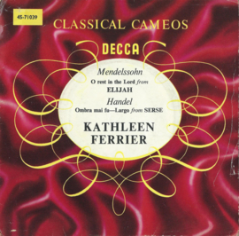 KATHLEEN FERRIER - O Rest In The Lord / Largo (Ombra Mai Fu)